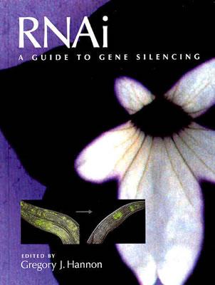 Rnai: A Guide to Gene Silencing - Hannon, Gregory J