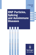 RNP Particles, Splicing and Autoimmune Diseases - Schenkel, Johannes (Editor)