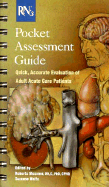 RN's Pocket Assessment Guide: Quick, Accurate Evaluation of Adult Acute Care Patients