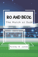 Ro and Beck: The Match at Dusk