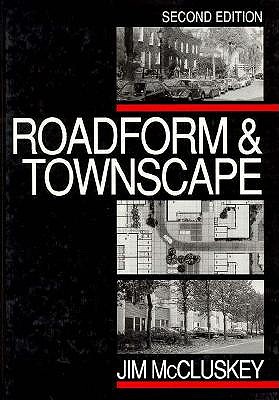 Road Form and Townscape - McCluskey, Jim