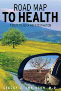 Road Map to Health: 7 Steps to Alter Your Destination