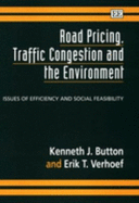 Road Pricing, Traffic Congestion and the Environment: Issues of Efficiency and Social Feasibility