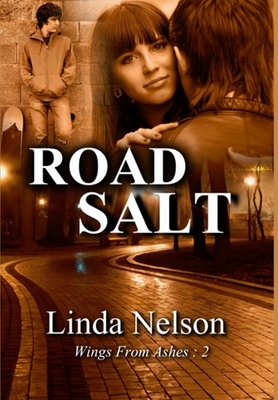 Road Salt (Wings from Ashes: 2) - Nelson, Linda