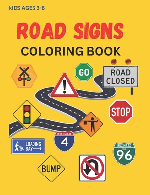 Road Sign, Construction Sign, Railroad Sign, Coloring Book Kids ages 3-8 - Shaffer, Julie Ann