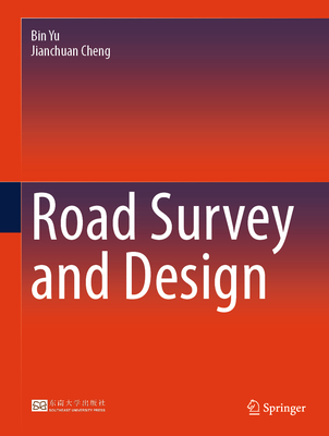 Road Survey and Design - Yu, Bin, and Cheng, Jianchuan