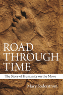 Road Through Time: The Story of Humanity on the Move