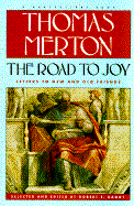 Road to Joy: The Letters of Thomas Merton to New and Old Friends - Merton, Thomas