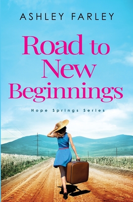 Road to New Beginnings - Farley, Ashley