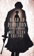 Road to Perdition: The New, Expanded Novel