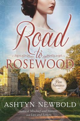 Road to Rosewood - Newbold, Ashtyn