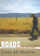 Roads: A Millennial Journey Along America's Great Interstate Highways