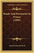 Roads and Pavements in France (1896)