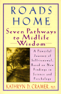 Roads Home: Seven Pathways to Midlife Wisdom