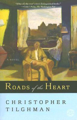 Roads of the Heart - Tilghman, Christopher