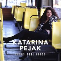 Roads That Cross - Katarina Pejak