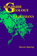Roadside Geology of Louisiana