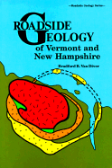 Roadside Geology of Vermont and New Hampshire - Van Diver, Bradford B, and Diver, Bradford B, and Diver, Van