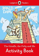 Roald Dahl: The Giraffe and the Pelly and Me Activity Book - Ladybird Readers Level 3