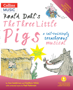 Roald Dahl's The Three Little Pigs (Book + Download): A Tail-Twistingly Treacherous Musical