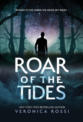 Roar of the Tides - Rossi, Veronica