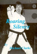 Roaring Silence - Clarke, Michael