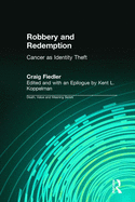 Robbery and Redemption: Cancer as Identity Theft