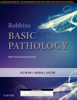 Robbins and Kumar Basic Pathology: First South Asia Edition - Kumar, Vinay, and Abbas, Abul K., and Aster, Jon C.