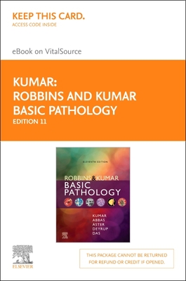 Robbins & Kumar Basic Pathology, Elsevier eBook on Vitalsource (Retail Access Card) - Kumar, Vinay, MD (Editor), and Abbas, Abul (Editor), and Aster, Jon C, MD, PhD (Editor)