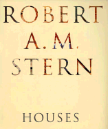 Robert A. M. Stern Houses - Stern, Robert A M