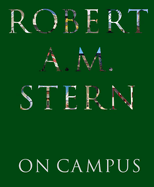 Robert A. M. Stern: On Campus