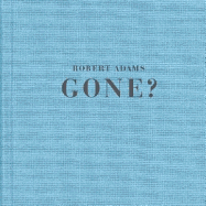 Robert Adams: Gone