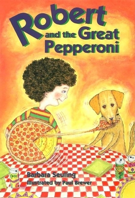Robert and the Great Pepperoni - Seuling, Barbara