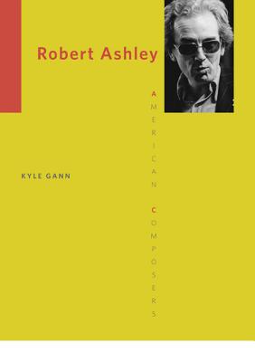 Robert Ashley - Gann, Kyle