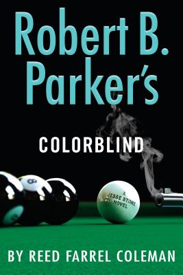 Robert B. Parker's Colorblind - Coleman, Reed Farrel