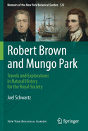 Robert Brown and Mungo Park: Travels and Explorations in Natural History for the Royal Society