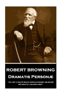 Robert Browning - Dramatis Personae: "Ah, But a Man's Reach Should Exceed His Grasp, or What's a Heaven For?"