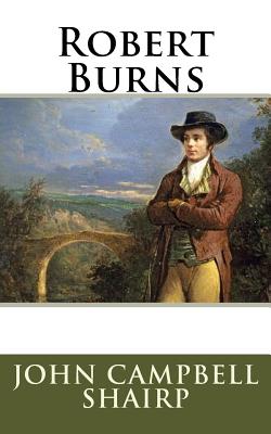 Robert Burns - Shairp, John Campbell