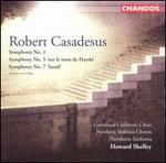 Robert Casadesus: Symphonies No. 1, 5 & 7