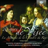 Robert di Vise: La Musique de la Chambre du Roy, Vol. 2 - Manuel Staropoli (recorder); Manuel Staropoli (alto recorder); Manuel Staropoli (baroque flute); Manuel Staropoli (recorder);...