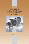 Robert Drew and the Development of Cinema Verite in America