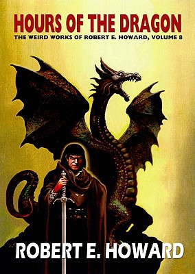 Robert E. Howard's Hour Of The Dragon - Howard, Robert E, and Herman, Paul (Editor)