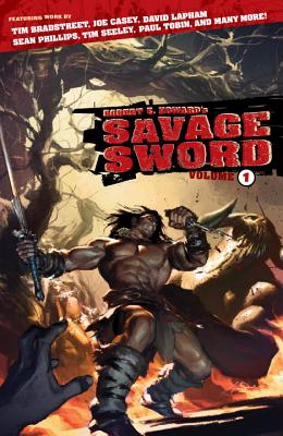 Robert E. Howard's Savage Sword Volume 1 - Tobin, Paul, and Allie, Scott