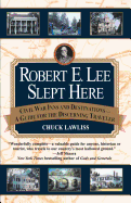 Robert E. Lee Slept Here