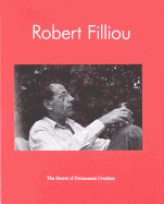 Robert Filliou: The Secret of Permanent Creation