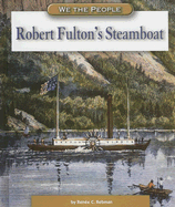 Robert Fulton's Steamboat - Rebman, Rene C