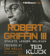 Robert Griffin III: Athlete, Leader, Believer