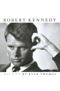 Robert Kennedy: His Life