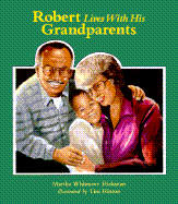 Robert Lives with His Grandparents: A Concept Book