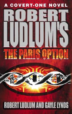 Robert Ludlum's The Paris Option: A Covert-One Novel - Ludlum, Robert, and Lynds, Gayle